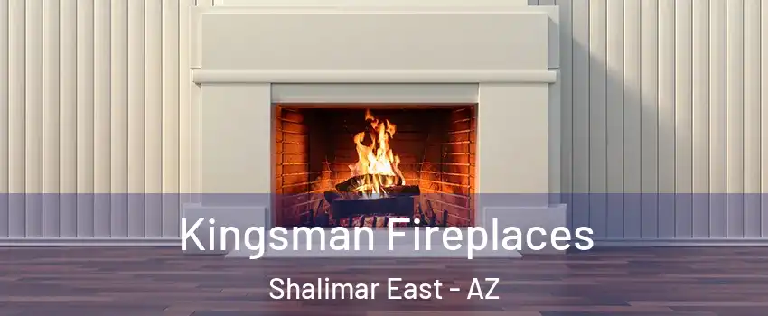 Kingsman Fireplaces Shalimar East - AZ