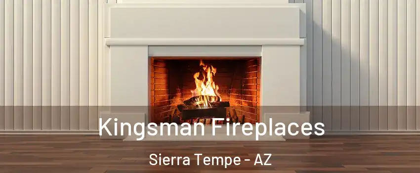 Kingsman Fireplaces Sierra Tempe - AZ