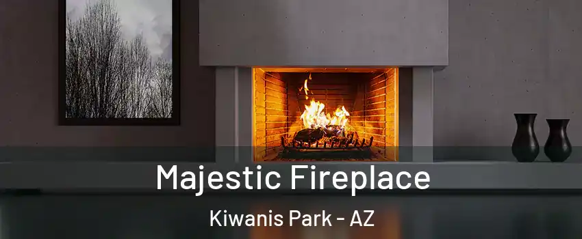 Majestic Fireplace Kiwanis Park - AZ