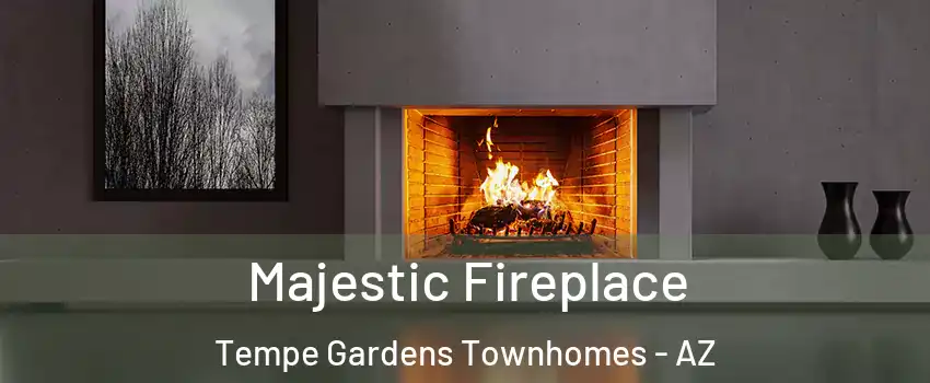 Majestic Fireplace Tempe Gardens Townhomes - AZ