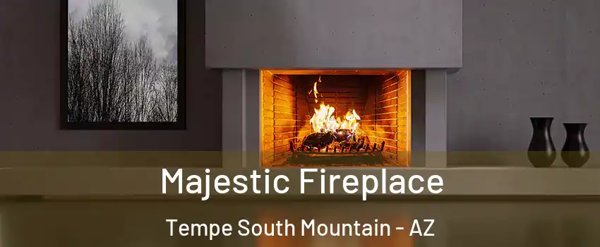 Majestic Fireplace Tempe South Mountain - AZ