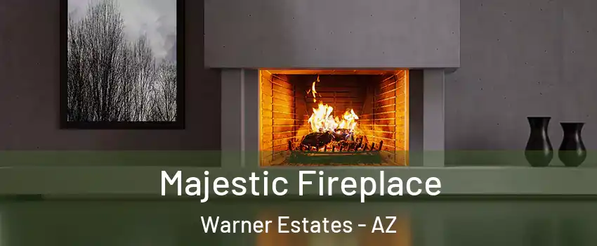 Majestic Fireplace Warner Estates - AZ
