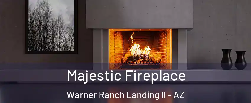 Majestic Fireplace Warner Ranch Landing II - AZ