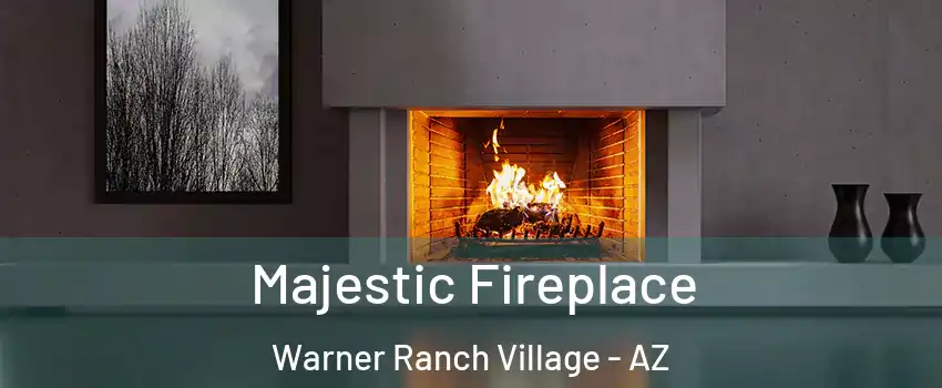 Majestic Fireplace Warner Ranch Village - AZ