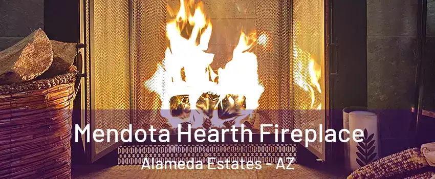 Mendota Hearth Fireplace Alameda Estates - AZ