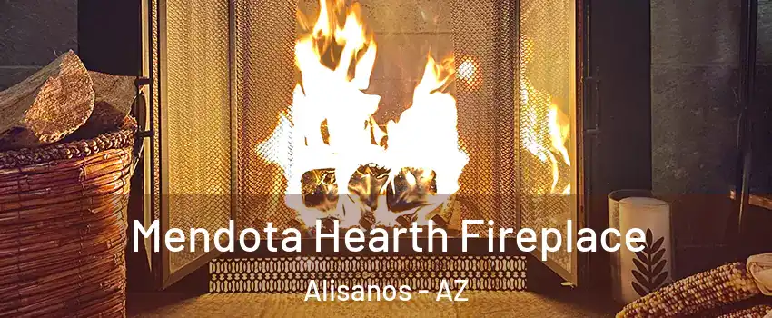 Mendota Hearth Fireplace Alisanos - AZ