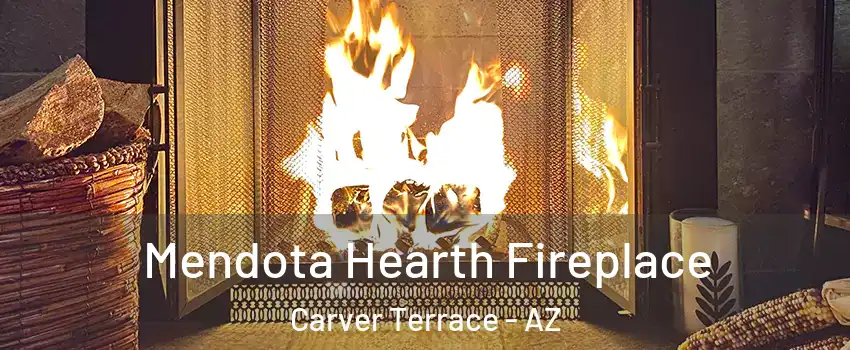 Mendota Hearth Fireplace Carver Terrace - AZ
