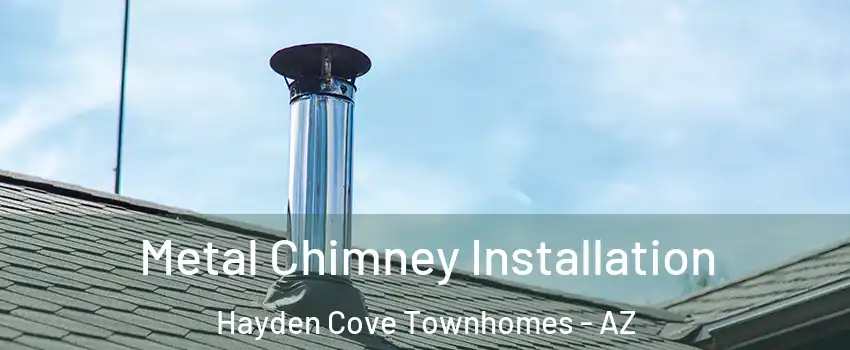 Metal Chimney Installation Hayden Cove Townhomes - AZ