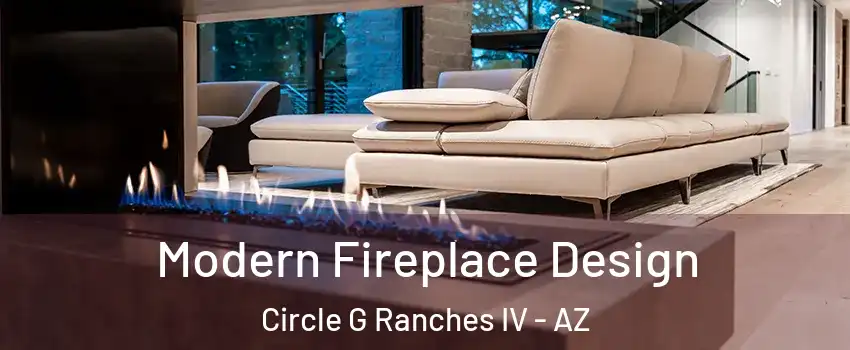 Modern Fireplace Design Circle G Ranches IV - AZ