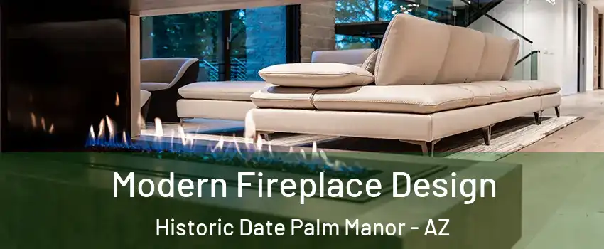 Modern Fireplace Design Historic Date Palm Manor - AZ