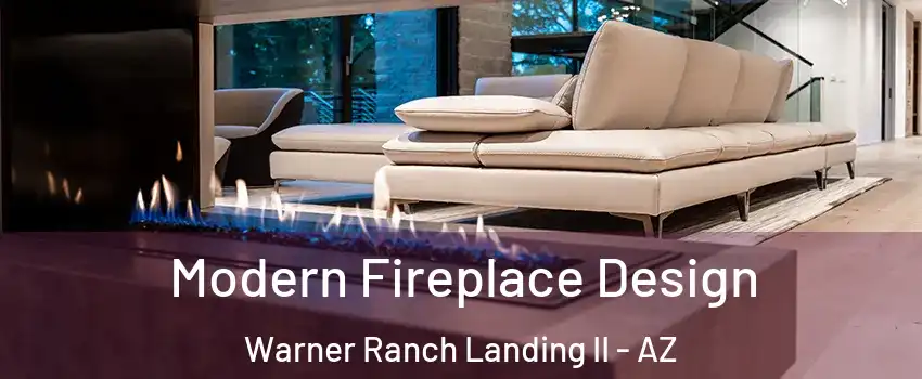 Modern Fireplace Design Warner Ranch Landing II - AZ