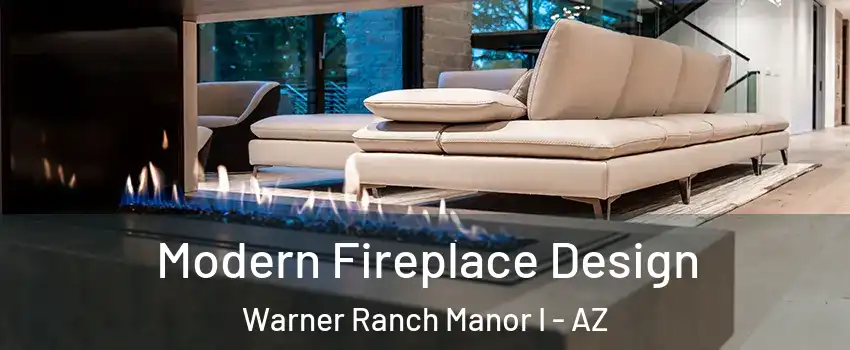 Modern Fireplace Design Warner Ranch Manor I - AZ