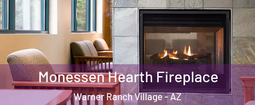 Monessen Hearth Fireplace Warner Ranch Village - AZ