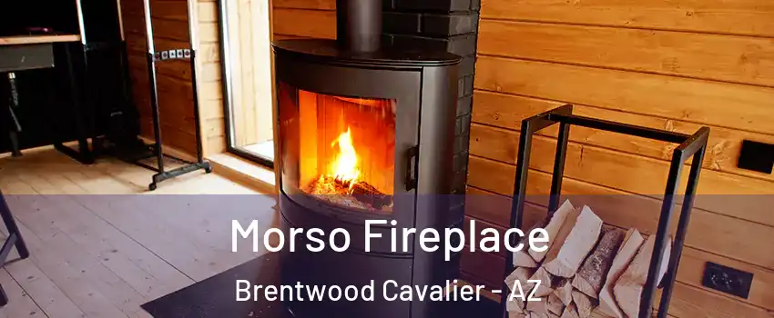 Morso Fireplace Brentwood Cavalier - AZ