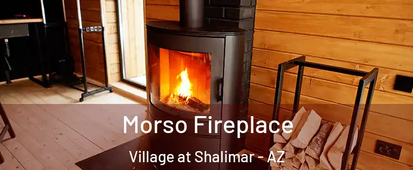 Morso Fireplace Village at Shalimar - AZ