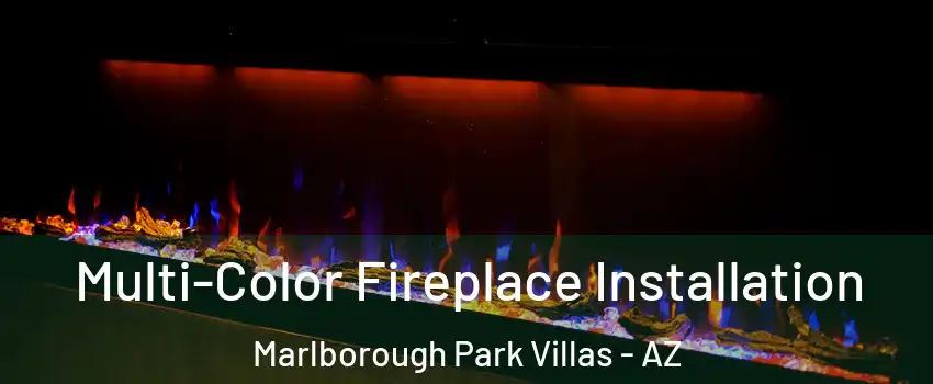 Multi-Color Fireplace Installation Marlborough Park Villas - AZ