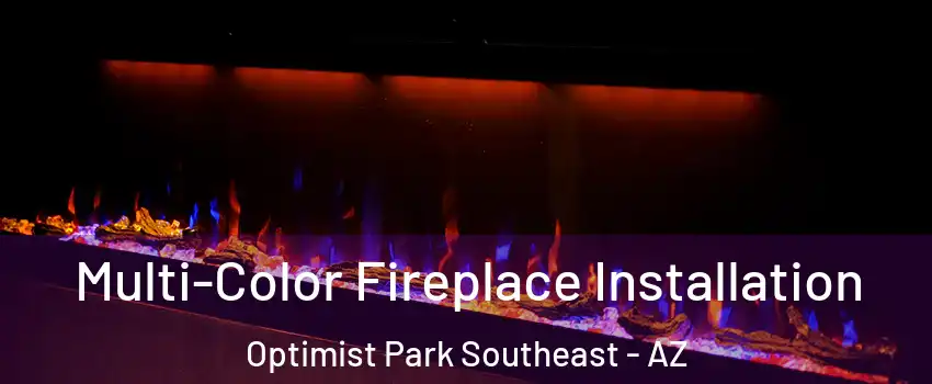 Multi-Color Fireplace Installation Optimist Park Southeast - AZ