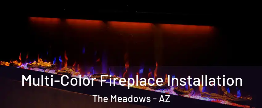 Multi-Color Fireplace Installation The Meadows - AZ