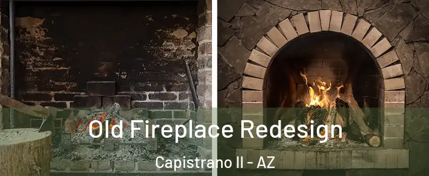 Old Fireplace Redesign Capistrano II - AZ