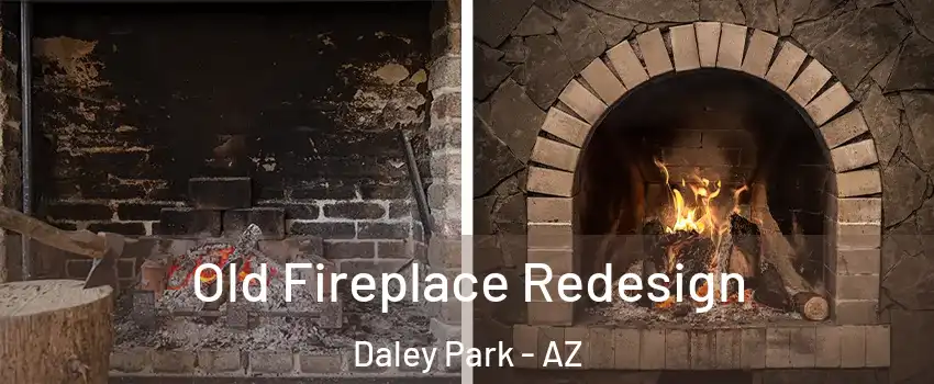 Old Fireplace Redesign Daley Park - AZ