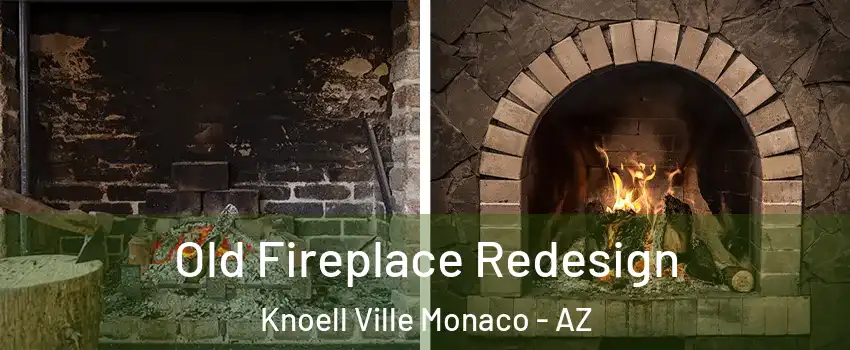 Old Fireplace Redesign Knoell Ville Monaco - AZ