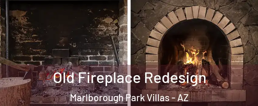 Old Fireplace Redesign Marlborough Park Villas - AZ
