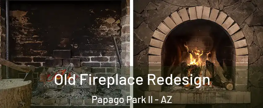 Old Fireplace Redesign Papago Park II - AZ