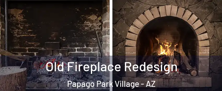 Old Fireplace Redesign Papago Park Village - AZ