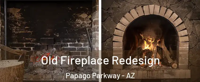 Old Fireplace Redesign Papago Parkway - AZ