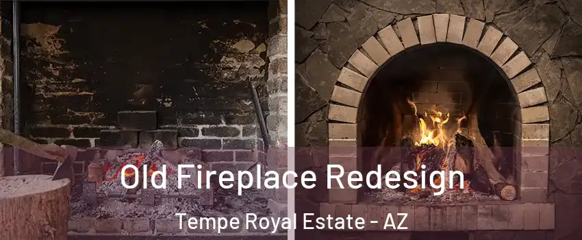 Old Fireplace Redesign Tempe Royal Estate - AZ