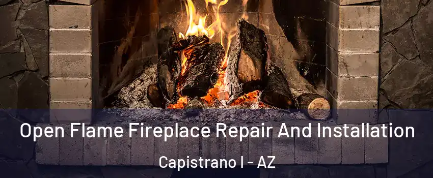 Open Flame Fireplace Repair And Installation Capistrano I - AZ