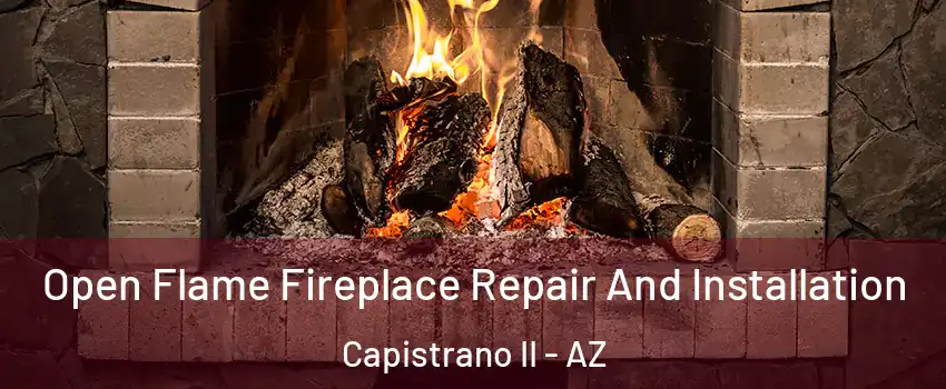 Open Flame Fireplace Repair And Installation Capistrano II - AZ