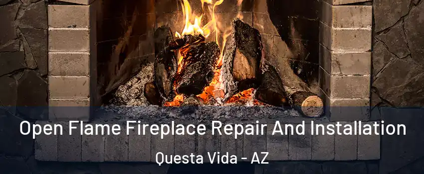 Open Flame Fireplace Repair And Installation Questa Vida - AZ