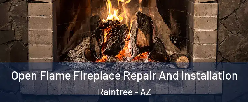 Open Flame Fireplace Repair And Installation Raintree - AZ