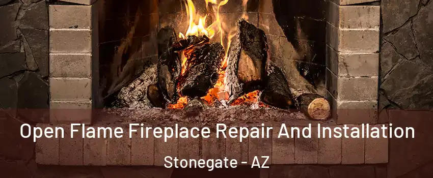 Open Flame Fireplace Repair And Installation Stonegate - AZ