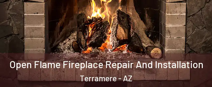 Open Flame Fireplace Repair And Installation Terramere - AZ