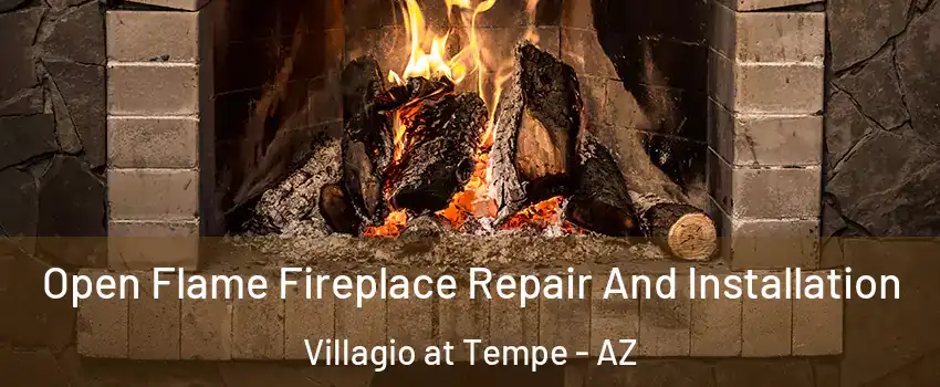 Open Flame Fireplace Repair And Installation Villagio at Tempe - AZ