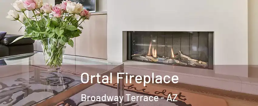 Ortal Fireplace Broadway Terrace - AZ