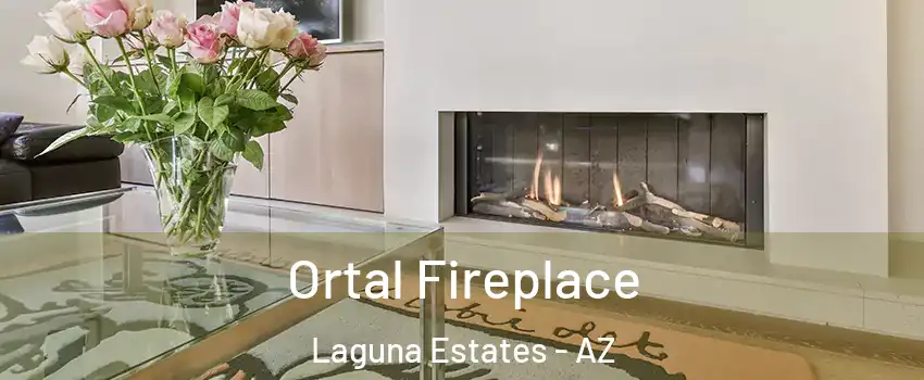 Ortal Fireplace Laguna Estates - AZ