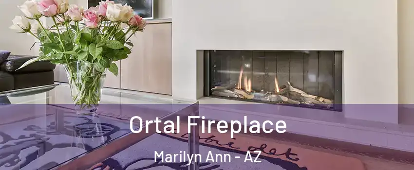 Ortal Fireplace Marilyn Ann - AZ