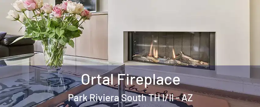 Ortal Fireplace Park Riviera South TH I/II - AZ