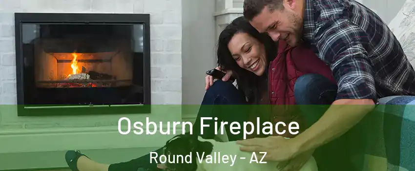 Osburn Fireplace Round Valley - AZ