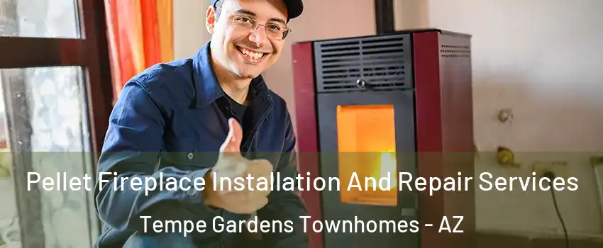 Pellet Fireplace Installation And Repair Services Tempe Gardens Townhomes - AZ