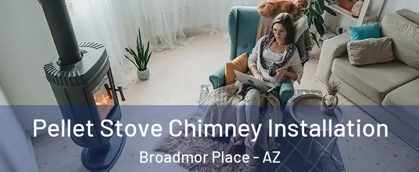 Pellet Stove Chimney Installation Broadmor Place - AZ