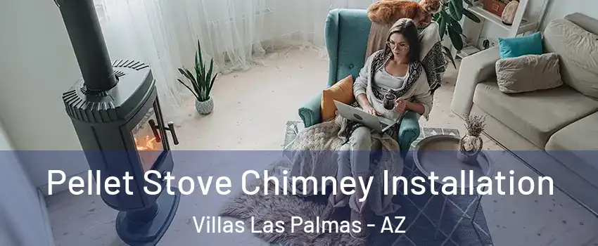 Pellet Stove Chimney Installation Villas Las Palmas - AZ