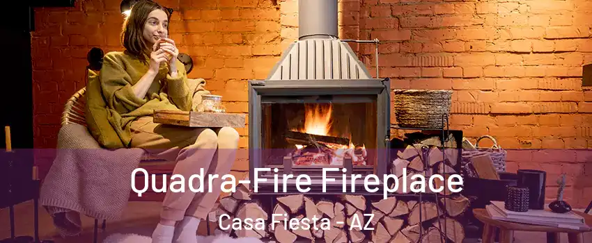 Quadra-Fire Fireplace Casa Fiesta - AZ