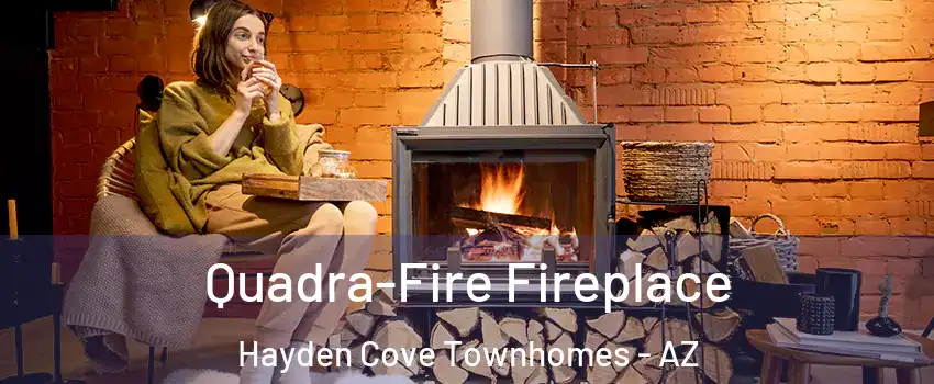 Quadra-Fire Fireplace Hayden Cove Townhomes - AZ