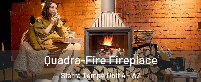 Quadra-Fire Fireplace Sierra Tempe Unit 4 - AZ