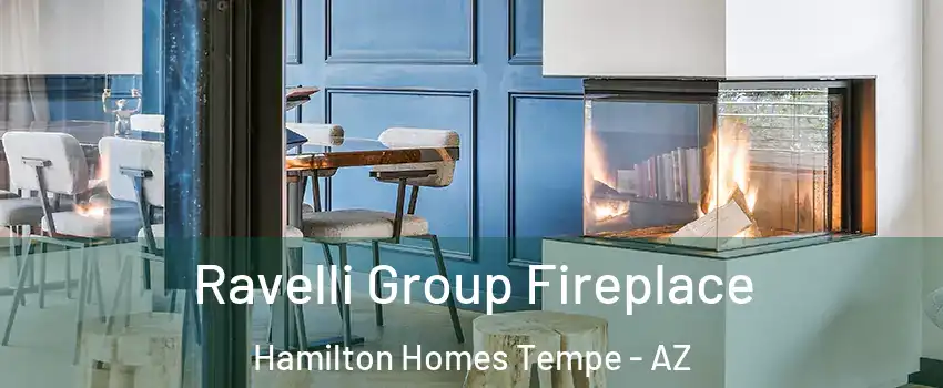 Ravelli Group Fireplace Hamilton Homes Tempe - AZ