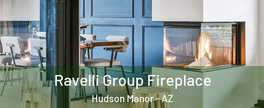Ravelli Group Fireplace Hudson Manor - AZ